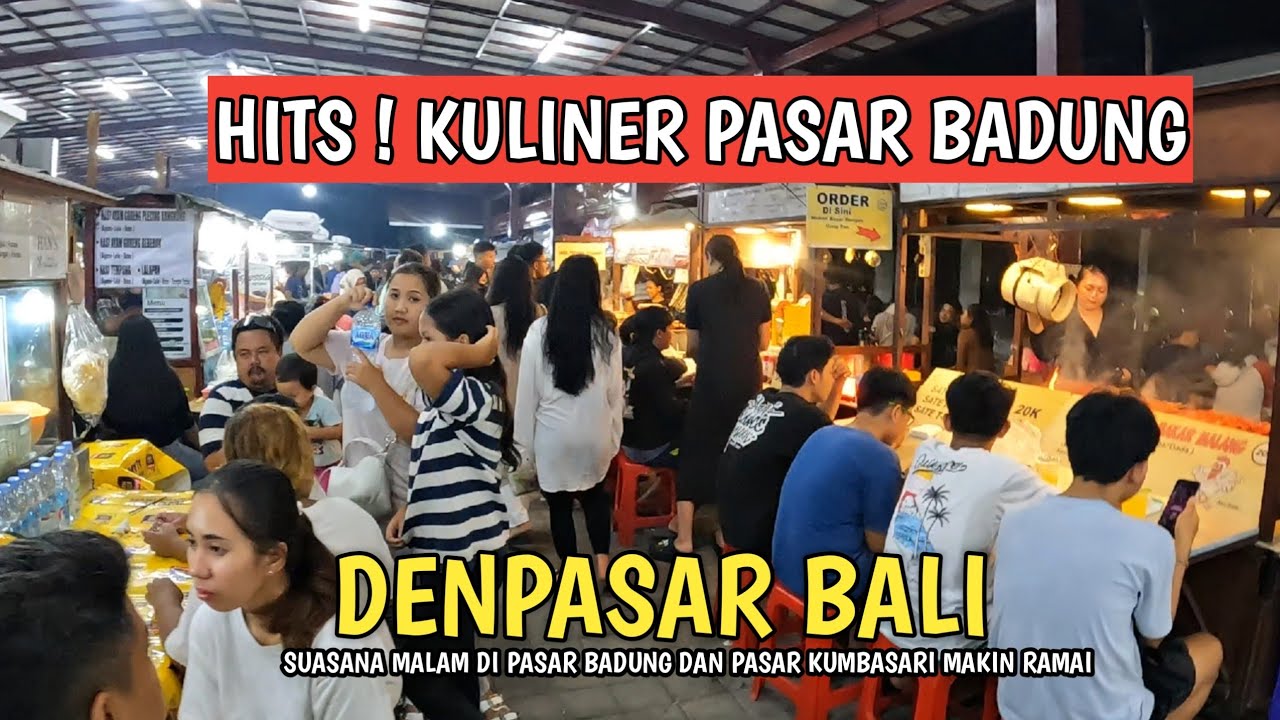 KULINER PASAR BADUNG |  KOTA DENPASAR BALI