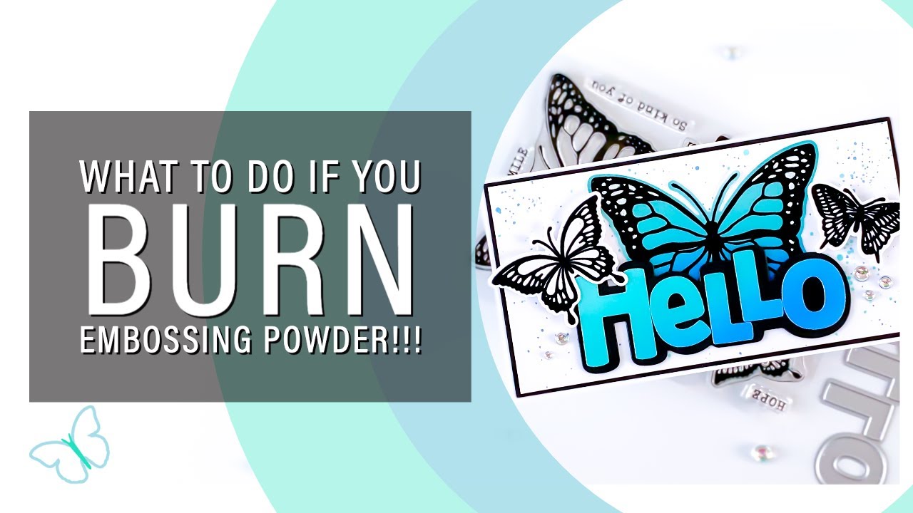 Burned embossing powder? Easy fix!