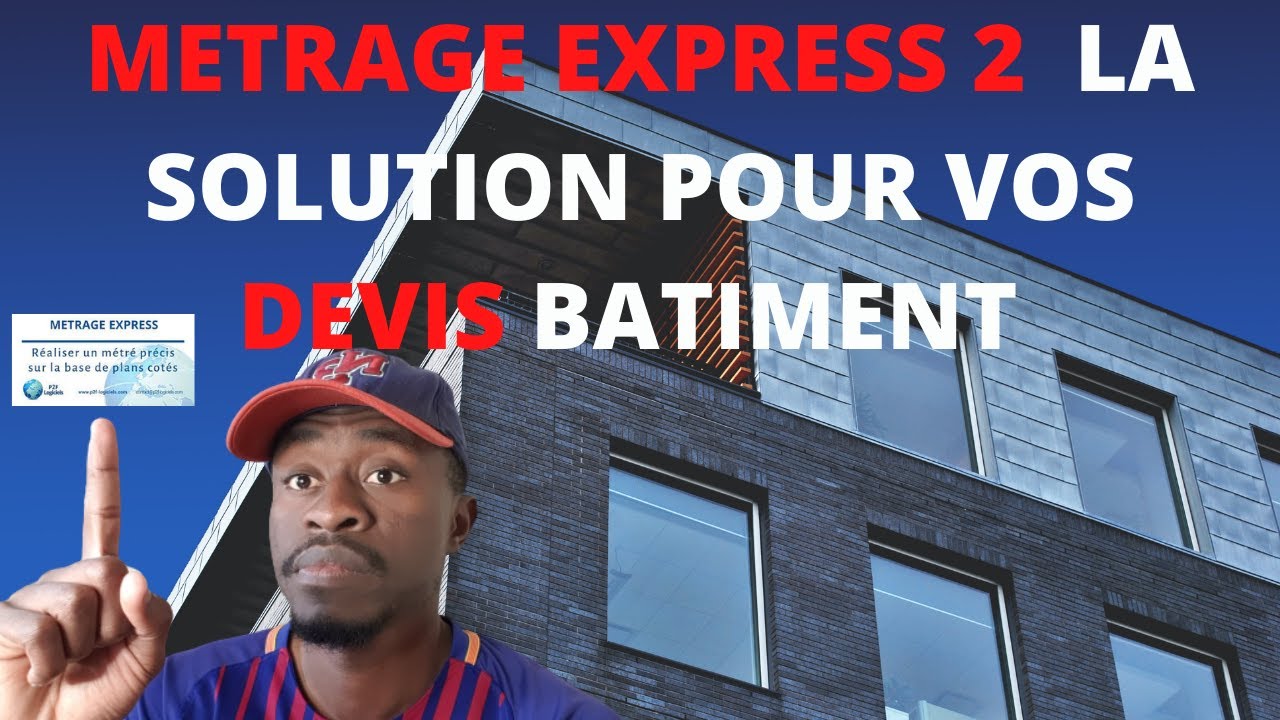 Comprendre Métrage Express 2 (Logiciel de Devis Bâtiment)