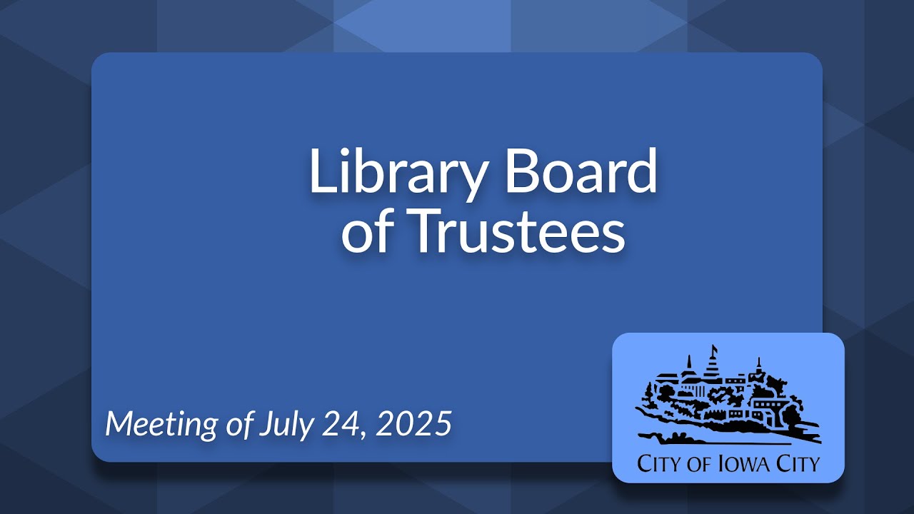 Library Board of Trustees Meeting of July 24, 2025