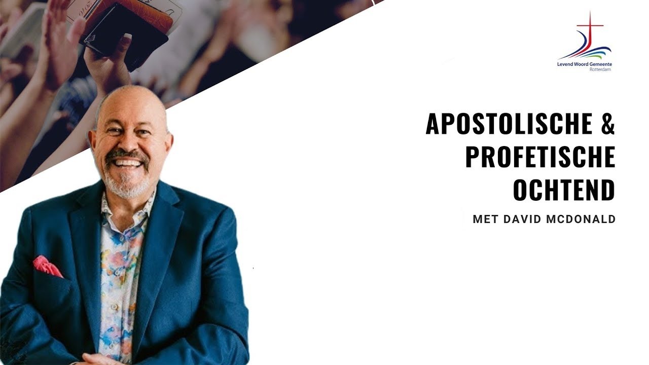 Apostolische & profetische ochtend met David Mcdonald