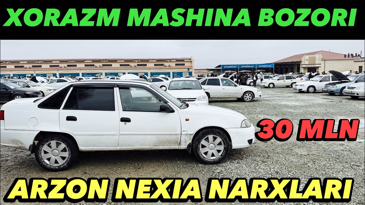 ХОРАЗМ МАШИНА БОЗОРИ НЕХСИЯ НАРХЛАРИ XORAZM MASHINA BOZORI 2026-YIL Nexia Narxlari 