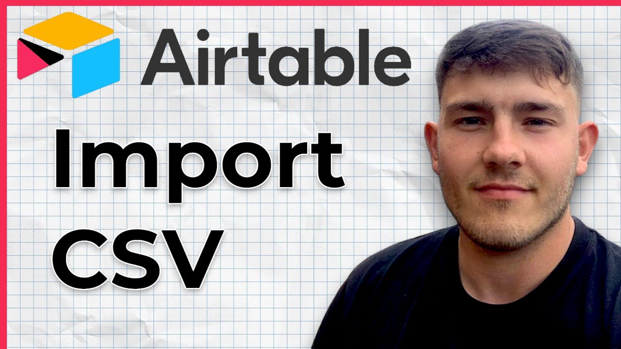 How to Import CSV to Airtable (2025 Guide)