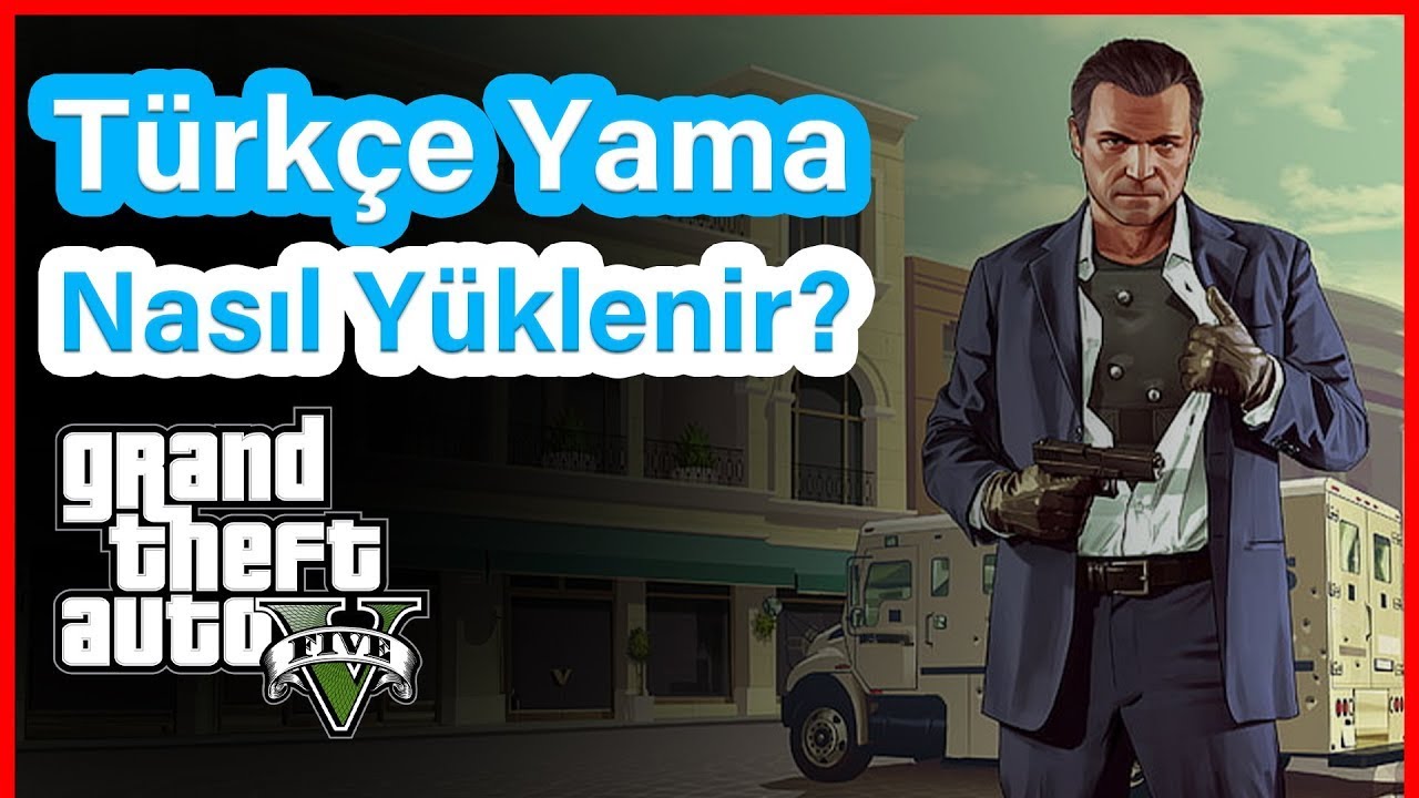 gta 5 türkçe yama nasıl yapılır BASİT ANLATIM 2026