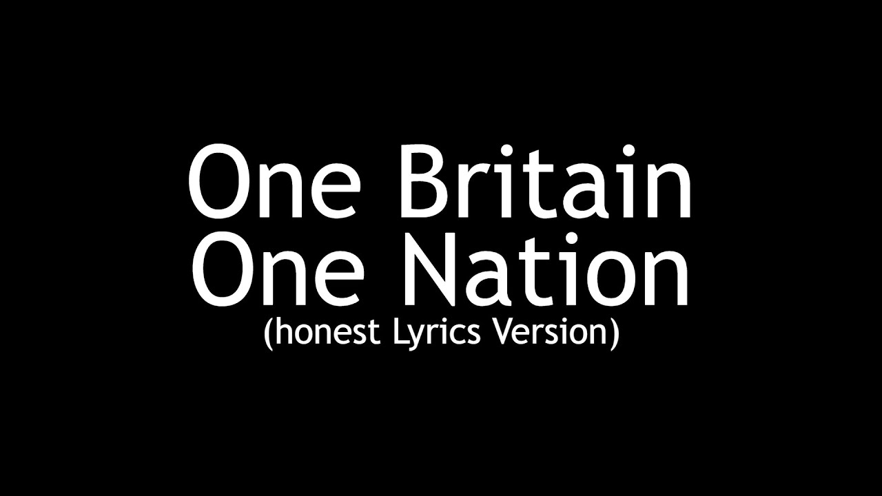 One Britain One Nation (Honest Lyrics Version)