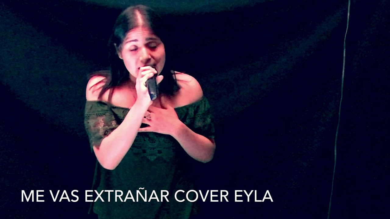 Me Vas A Extrañar Cover Eyla