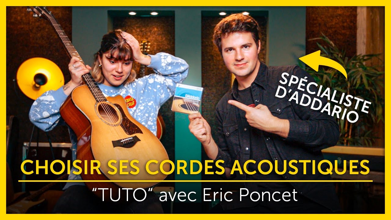 QUELLES CORDES de guitare ACOUSTIQUE choisir ? | Star's Music TUTO #4 avec Eric de D'ADDARIO