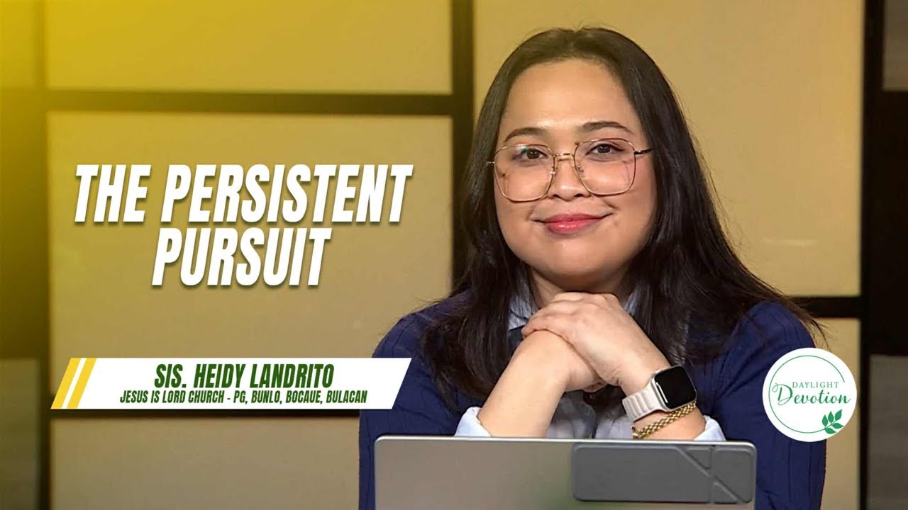 Daylight Devotion | The Persistent Pursuit | February 20, 2026