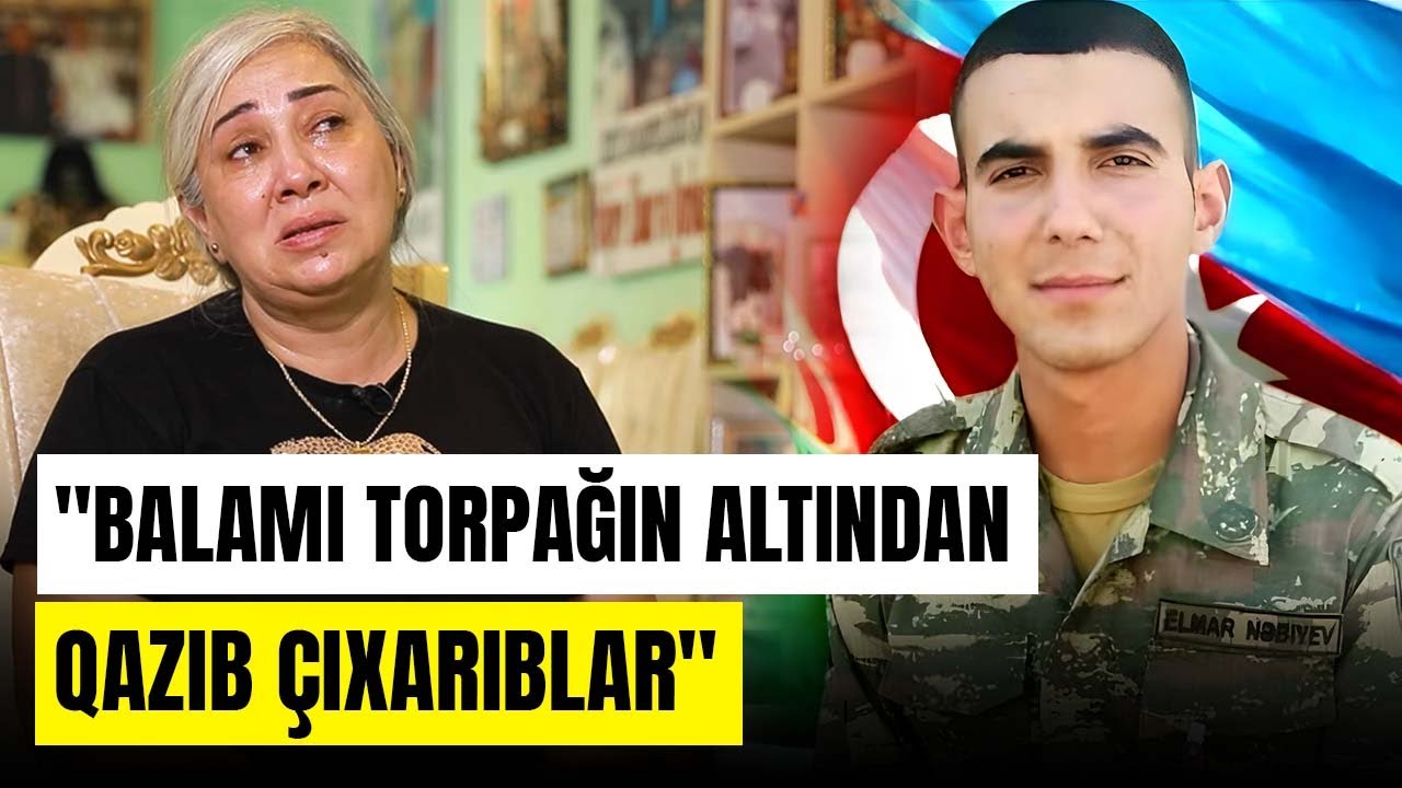 Övladımın yaralanmasına sevinmişdim | 19 yaşında şəhid olan Elmar Nəbiyevin anası