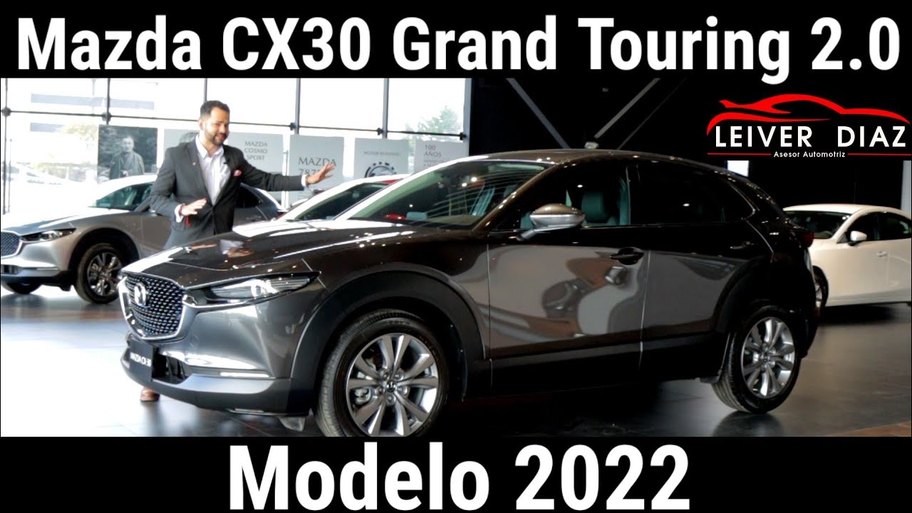 Mazda CX30 Grand Touring 2.0 Modelo 2022 #LeiverDiaz