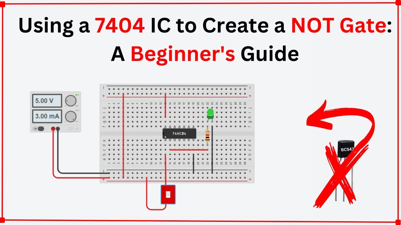 Designing a NOT Gate Circuit with a 7404 IC: Tips and Tricks.