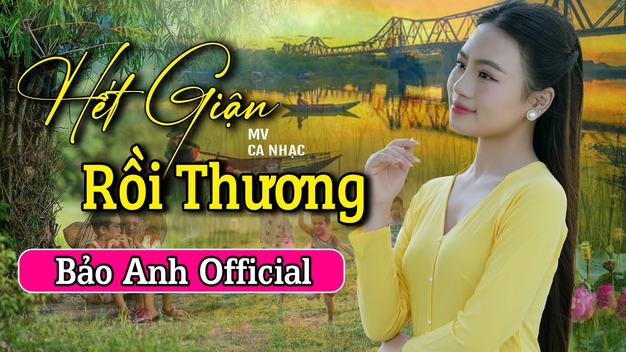 Hết Giận Rồi Thương - Bảo Anh Offical 🎵Tuyệt Phẩm Dân Ca Xứ Nghệ Hay Nhất | Nghẹn Lòng Người Nghe