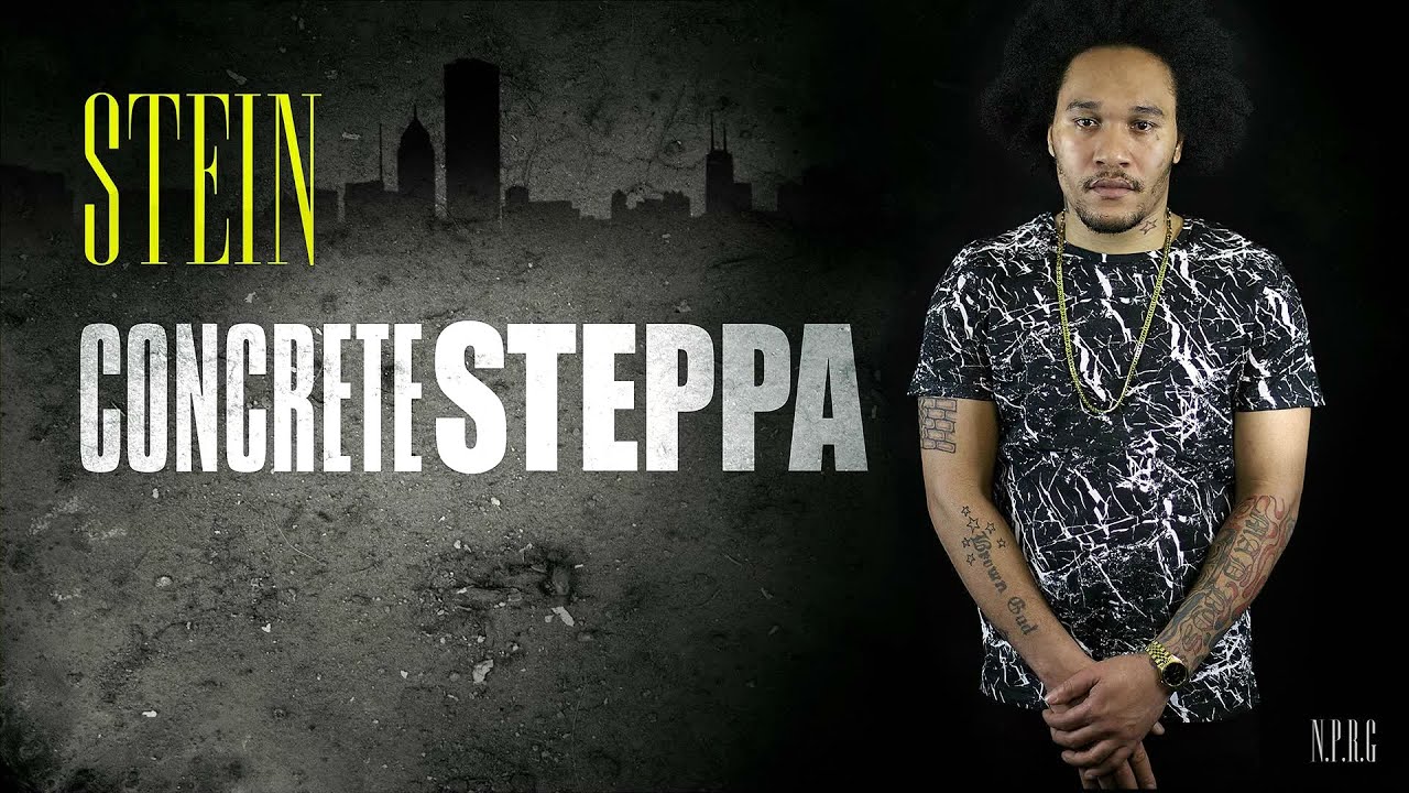 Stein - Concrete Steppa - March 2015