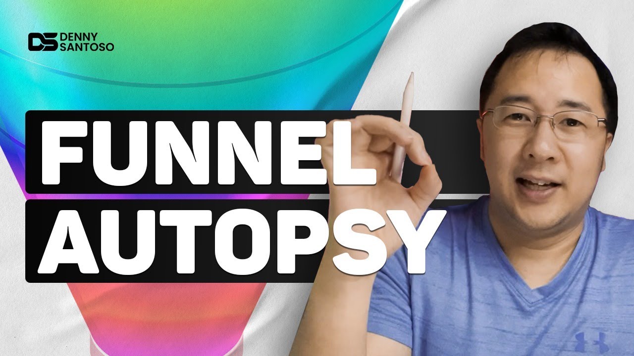 Belajar Bisnis Online, Cara Bedah Funnel Anda - Funnel Autopsy