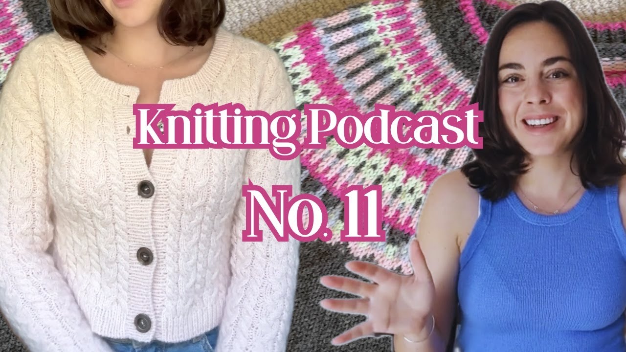 Cables & Colourwork // Knitting Podcast No.11 // Rebecca's Wild Side