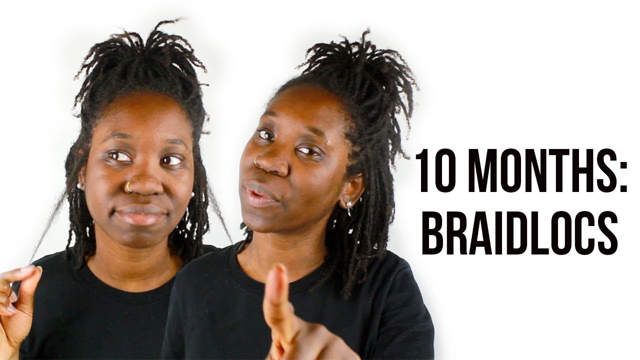 LET'S GET REAL: 10 MONTHS WITH BRAIDLOCS