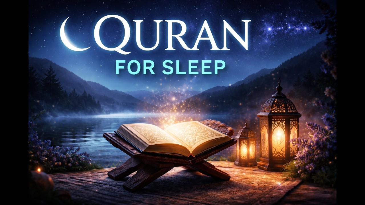 Quran for Sleep 🌙 Peaceful Recitation for Deep Rest