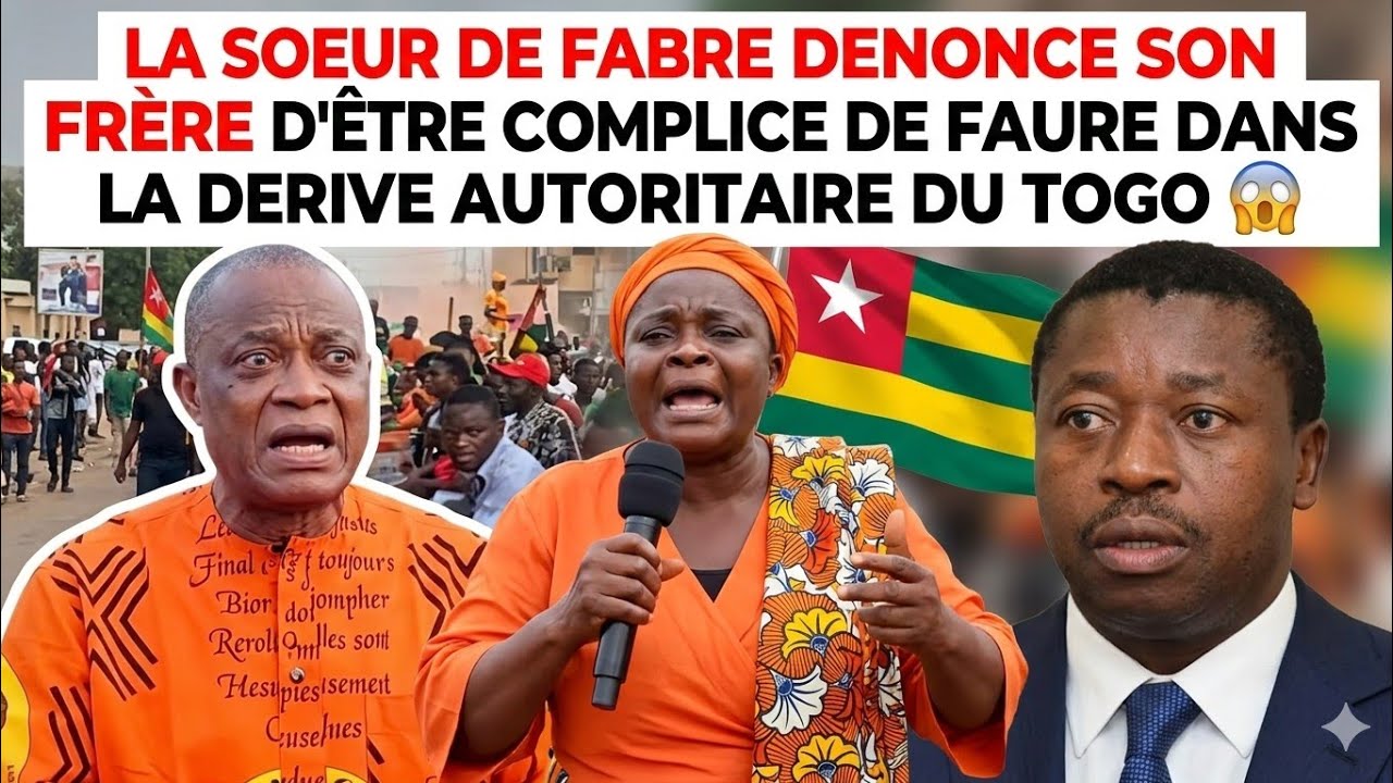 LA SOEUR DE FABRE DENONCE SON FRERE D'ÊTRE COMPLICE DE FAURE DANS LA DERIVE AUTORITAIRE DU TOGO