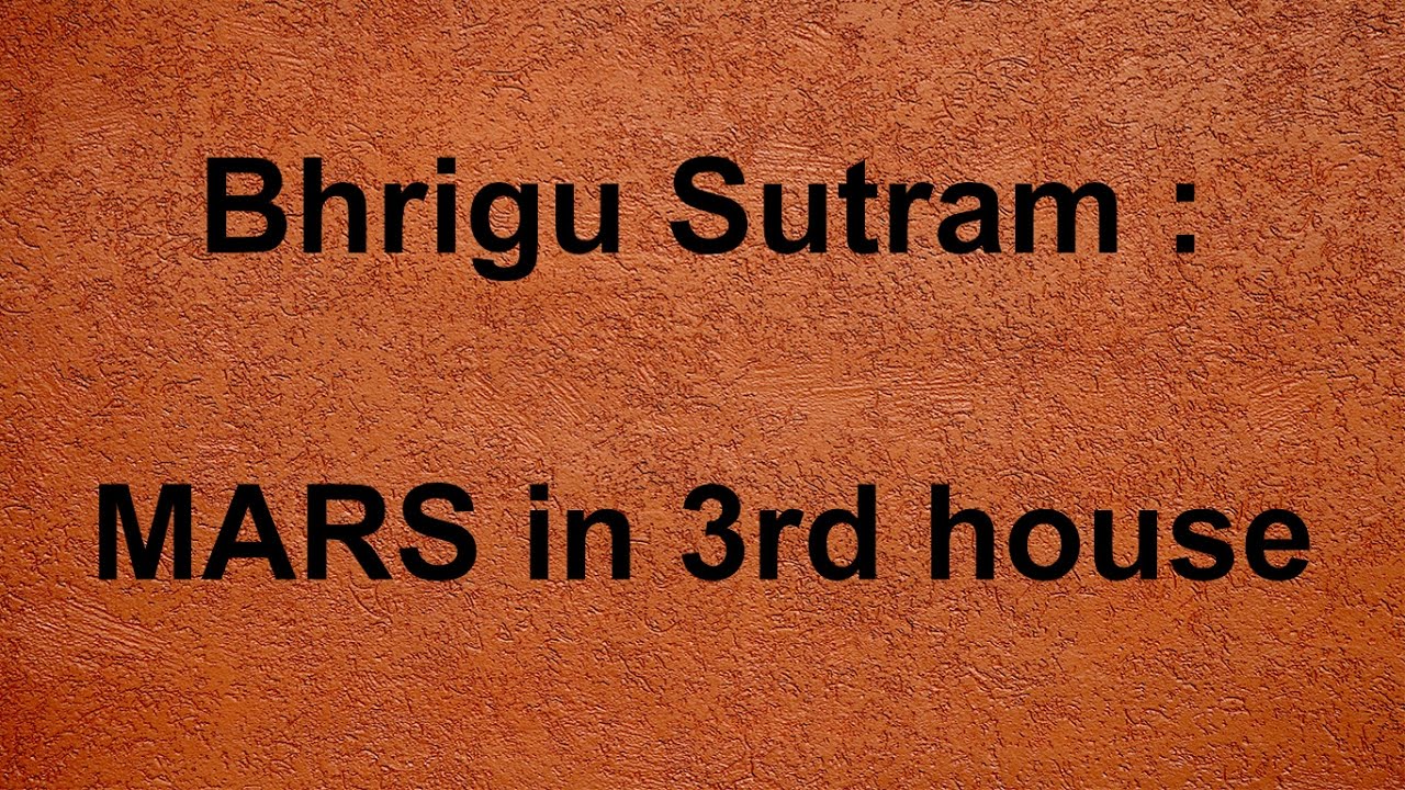 Bhrigu Sutram : Mars in 3rd house