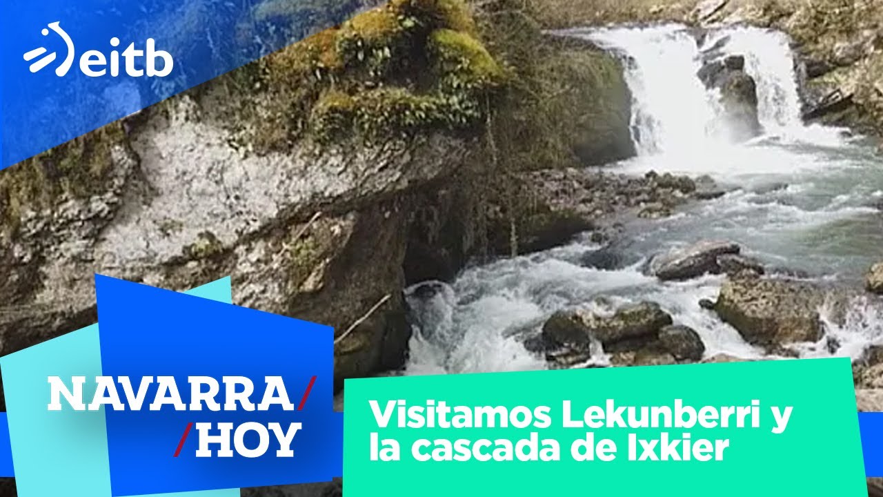 Visitamos la cascada Ixkier y los lugares más peculiares de Lekunberri