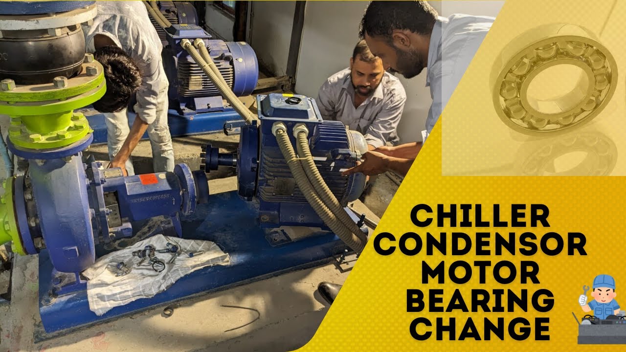 Chiller Condensor Water Pump Motor Bearing Change Related To #hvac in Urdu/Hindi