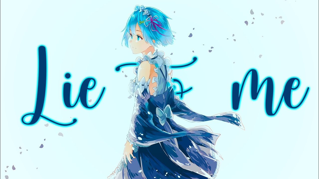 Lie to me ~「AMV」~「Anime MV」