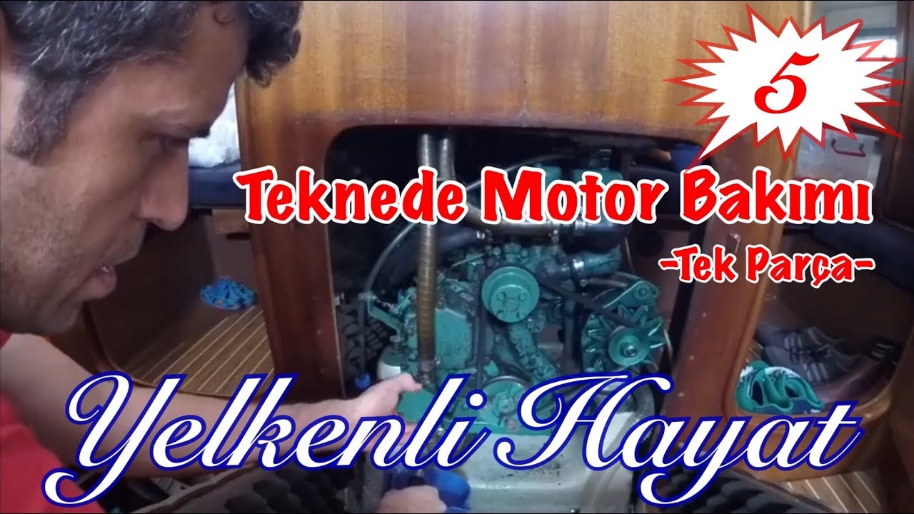 Teknede Motor Bakımı - Tek Parça - Yelkenli Hayat  - 5