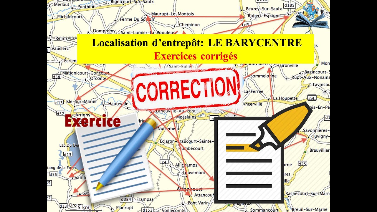 Méthode du BARYCENTRE _ Localisation des entrepôts [Exercices corrigés]