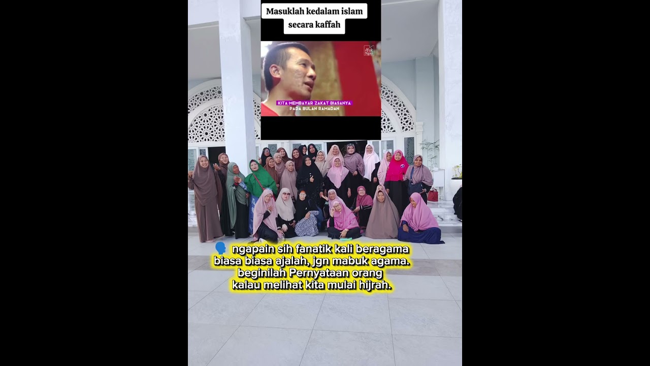 Islam Kaffah yaitu masuk ke dalam Islam keseluruhan.