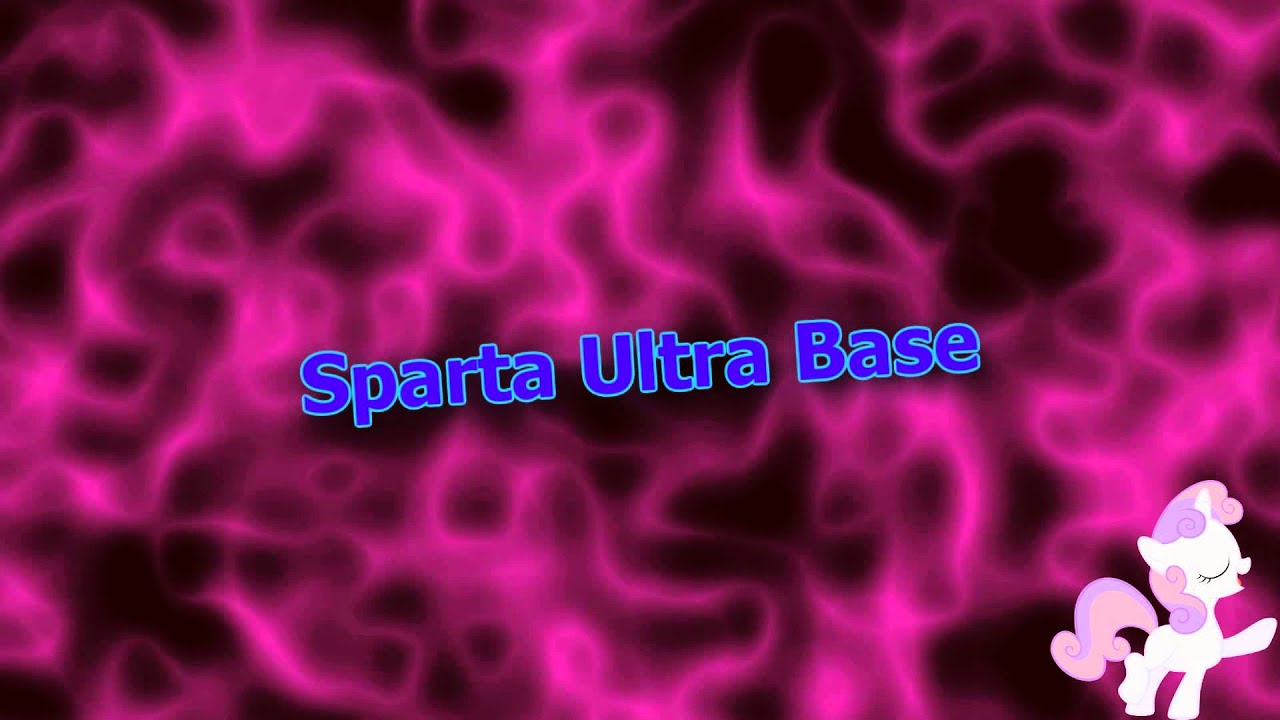 Sparta Ultra Base (-Reupload-)