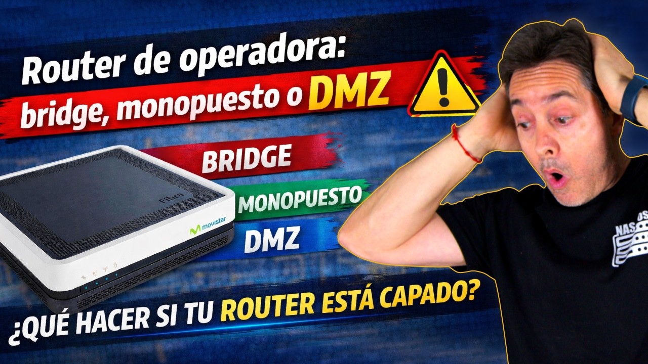 Router de operadora: bridge, monopuesto o DMZ ⚠️ ¿Qué hacer si tu router está capado?