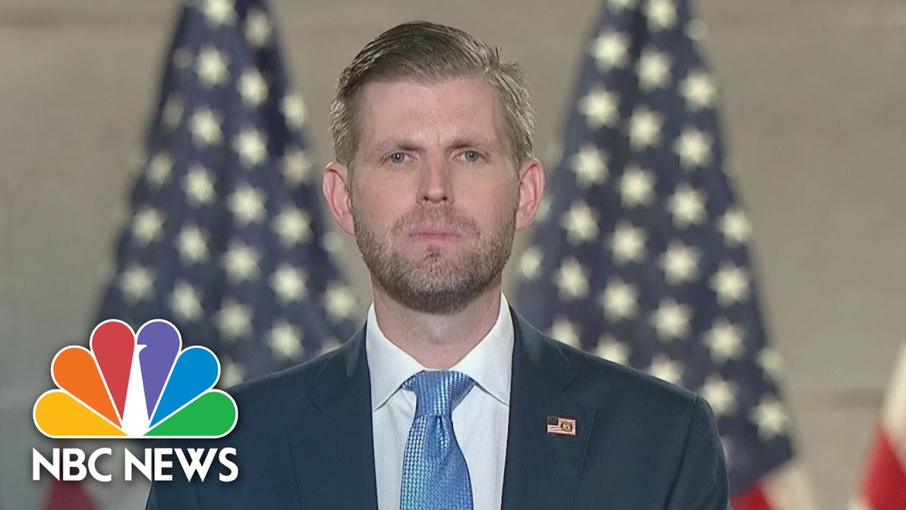 Watch Eric Trump&rsquo;s Full Speech At The 2020 RNC | NBC News