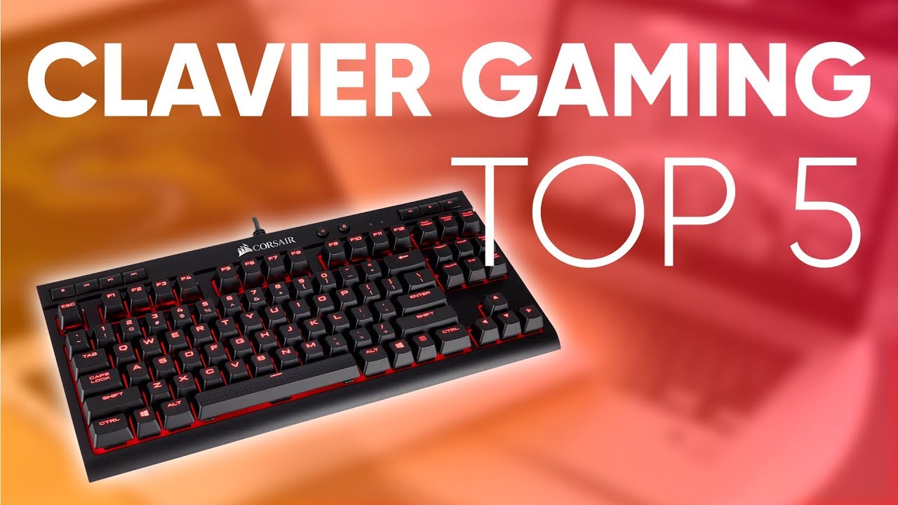 TOP5 : MEILLEUR CLAVIER GAMER