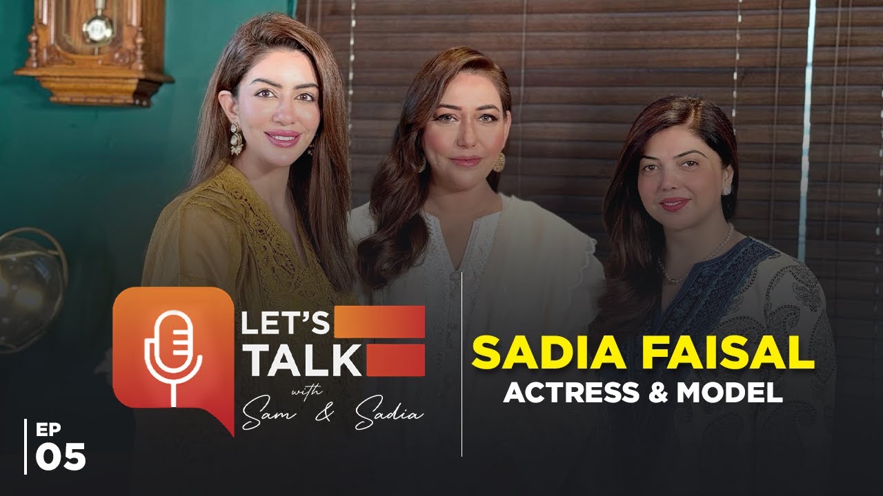 EID SPECIAL Ft. Sadia Faisa | Let's Talk | Sadia Salman | Sam Ali Dada