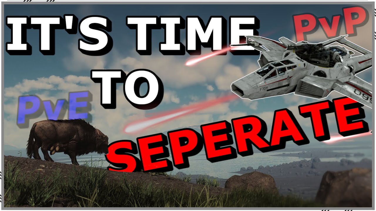 Star Citizen Needs To Separate PvP And PvE