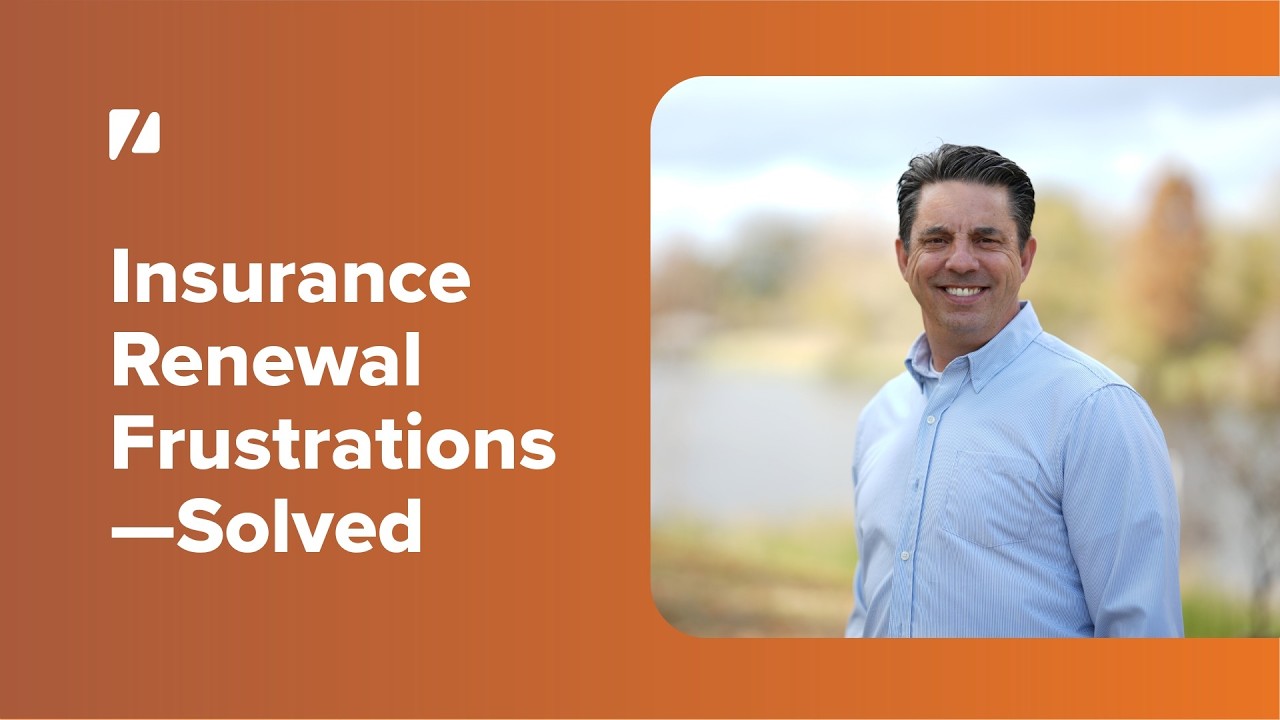 Insurance Renewal Frustrations—Solved