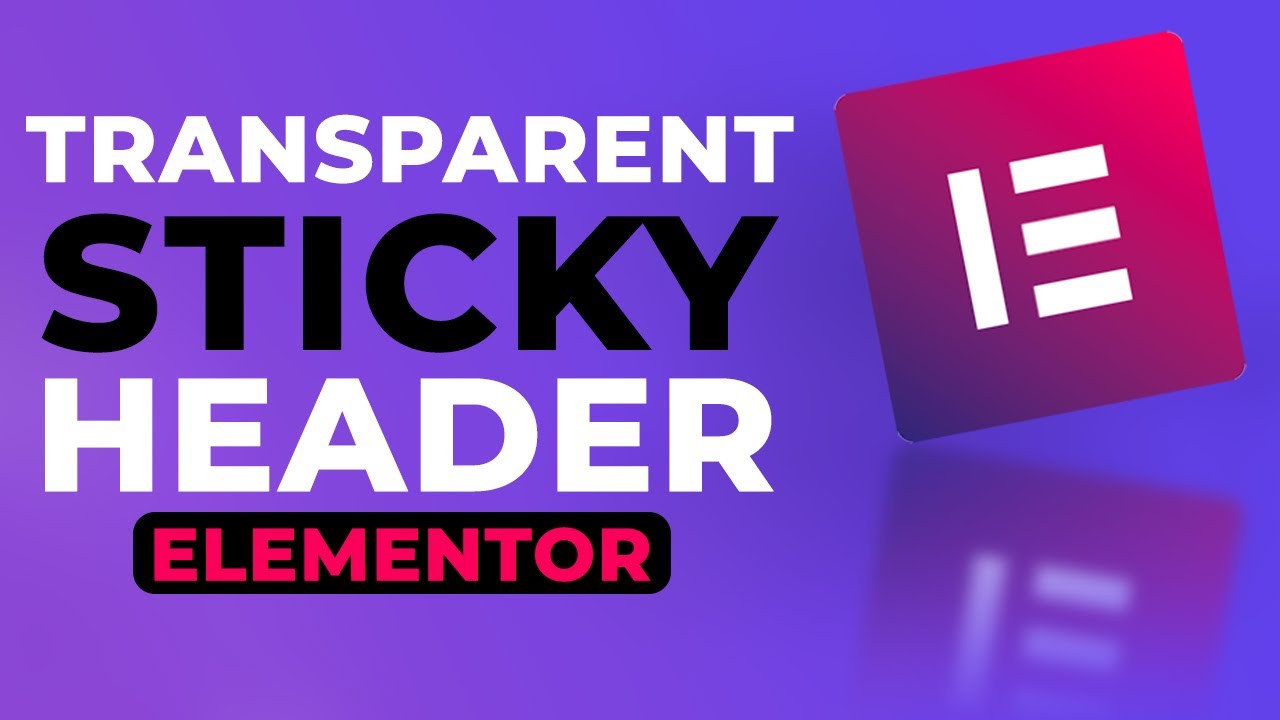 Transparent Sticky Headers for Elementor Pro