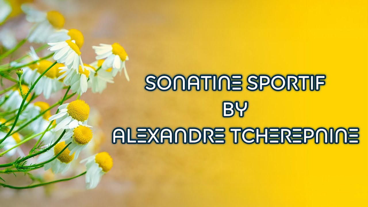 Tcherepnine | Sonatine Sportive | Dave Camwell | Chamber version
