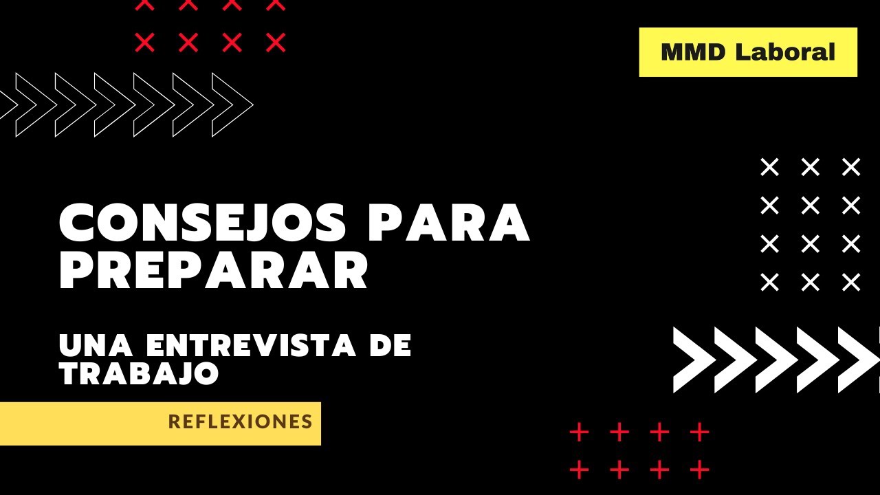 Consejos Para Preparar Una Entrevista de Trabajo