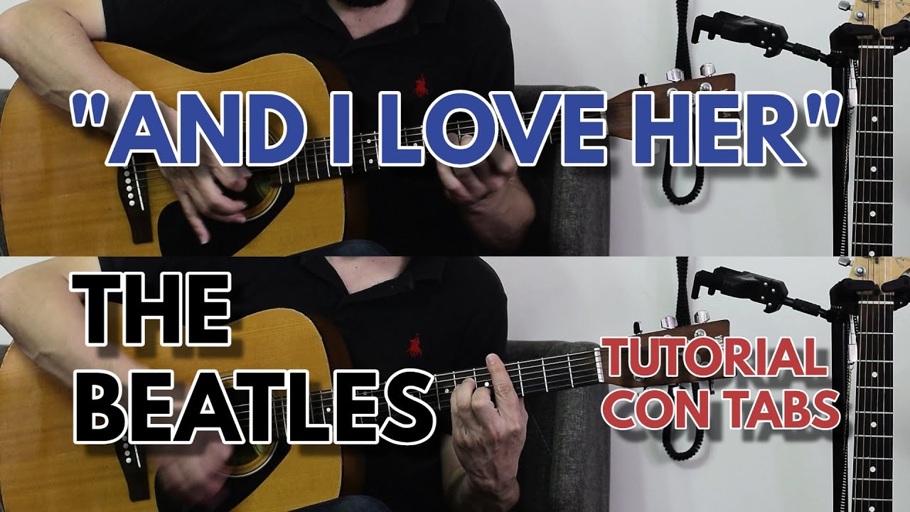 AND I LOVE HER-THE BEATLES. (Tutorial guitarra aacustica)