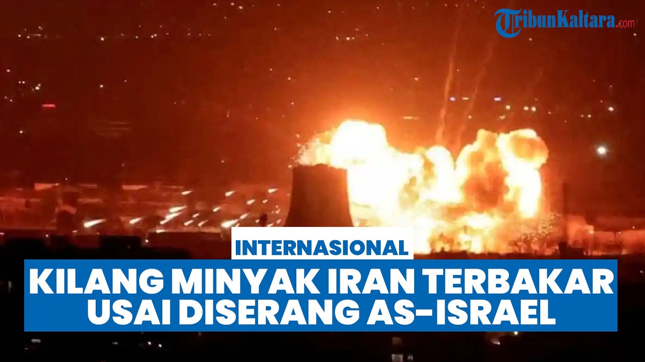 Kilang Minyak Iran Hangus Terbakar, Api Meluas ke Jalan Sekitar usai Digempur AS-Israel