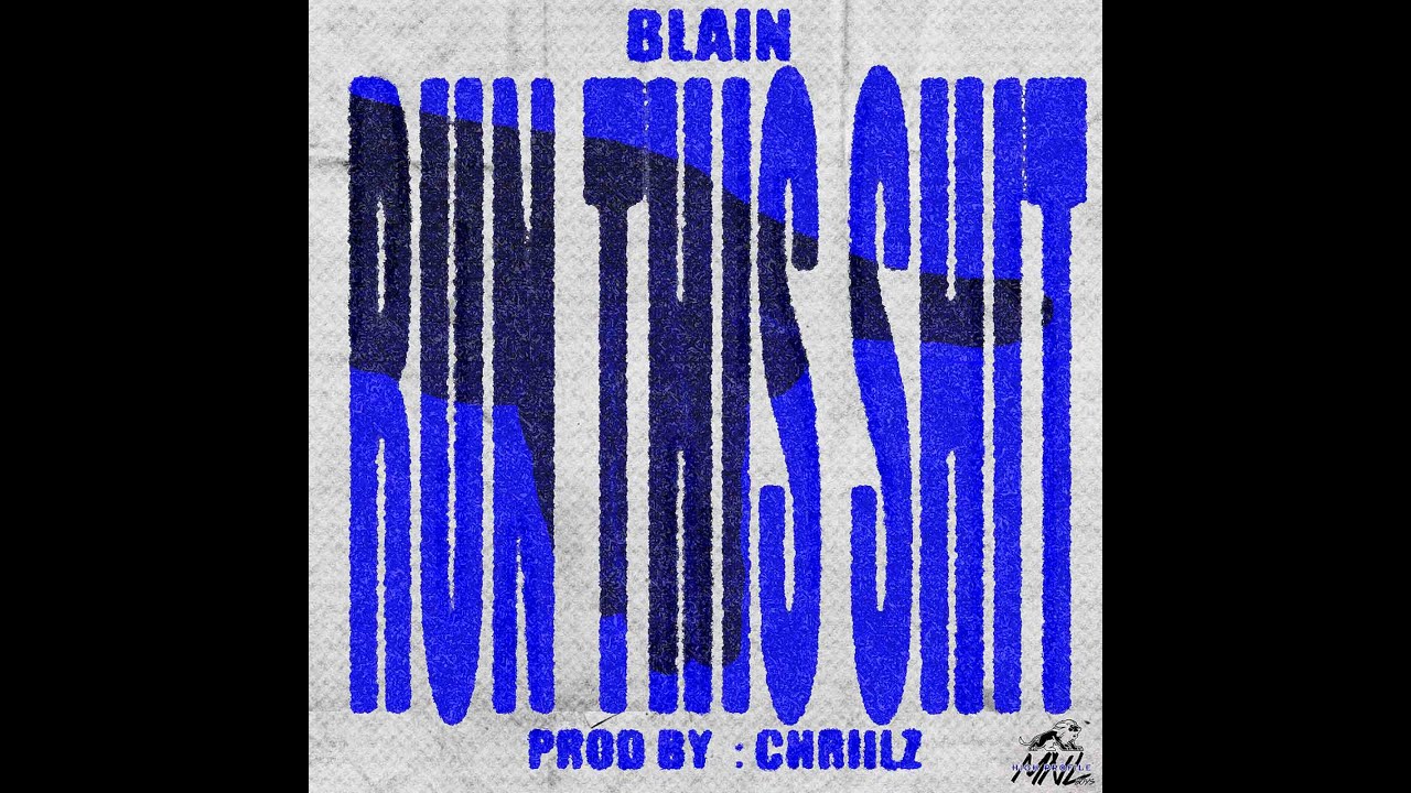 RUN THIS SHIT (OFFICIAL VISUALIZER) - BLAIN (PROD. BY CHRIILZ)