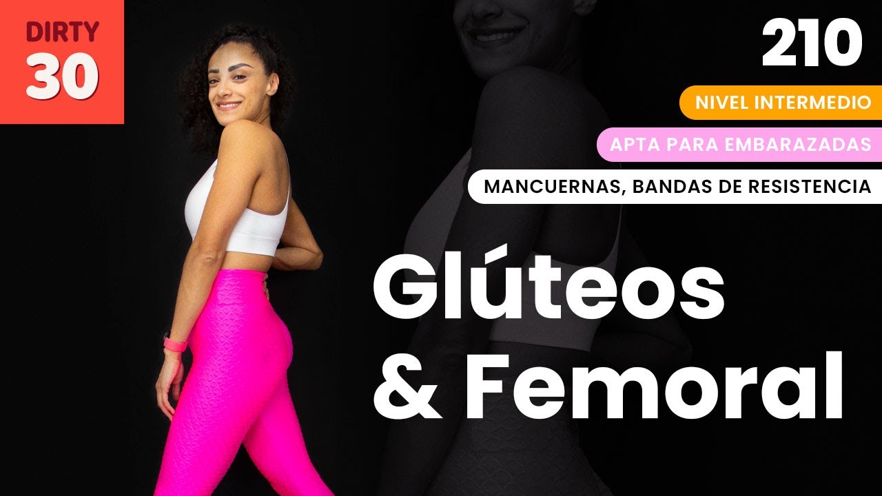 Glúteos & Femoral 💪🏼| Rutina de 35 minutos para aumento de masa muscular 🍑| Día 6 Dirty Thirty
