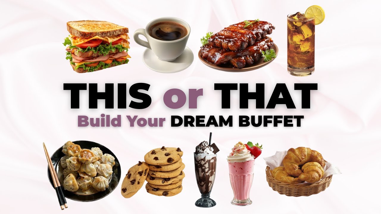 Build Your DREAM Buffet | THIS or THAT 🍽🍔🍕
