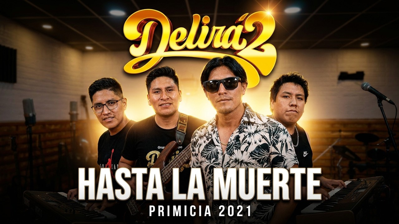Grupo DELIRA2 - Hasta la Muerte (Primicia 2021) Cumbia Sureña