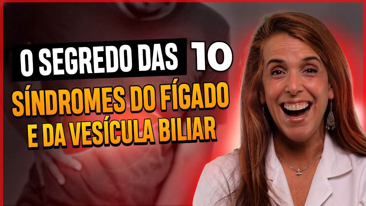 O segredo das 10 síndromes do Fígado e da Vesícula Biliar - profissional de saúde