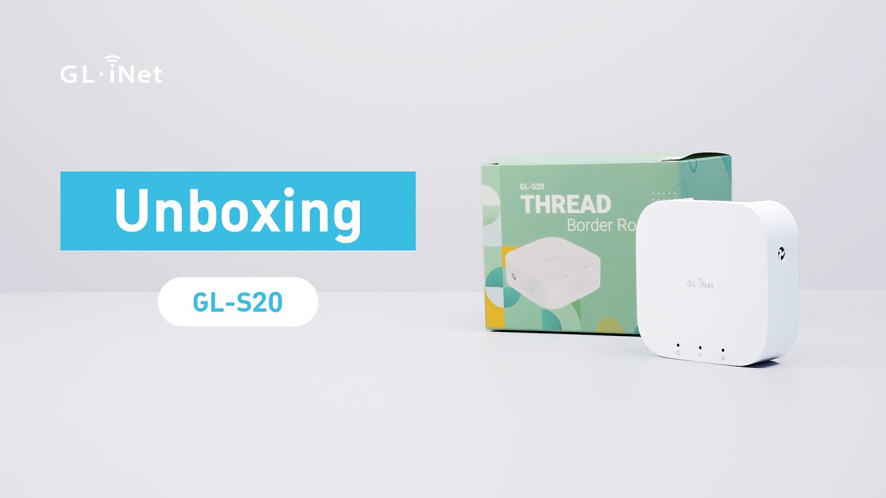 Unboxing GL-S20 - A Compact Thread Border Router
