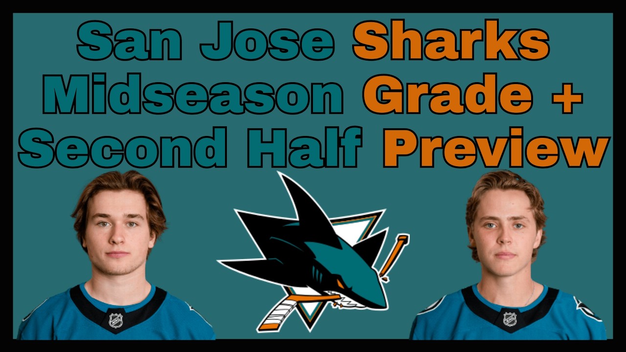 San Jose Sharks Midseason Grade + Second Half Preview