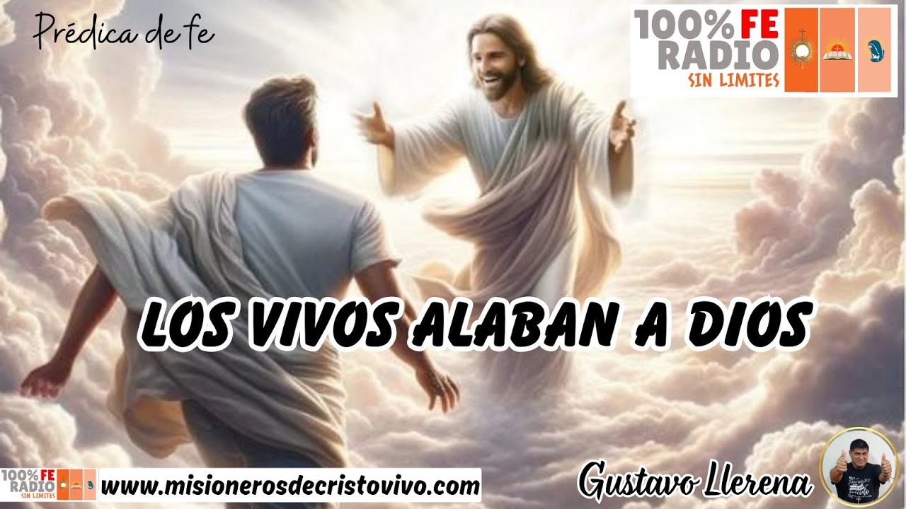 LOS VIVOS ALABAN A DIOS CON GUSTAVO LLERENA