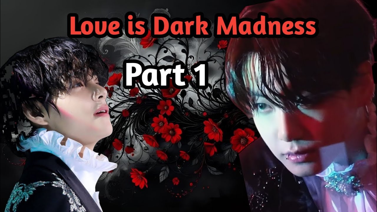 love is Dark Madness/(part 1)/Taekook Mafia love story
